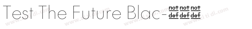 Test The Future Blac字体转换